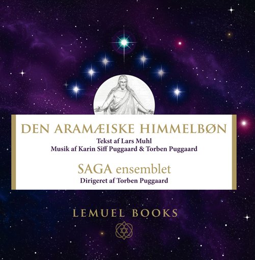 Cover for Saga ensemblet · Den Aramæiske Himmelbøn (CD) [1. Ausgabe] (2009)