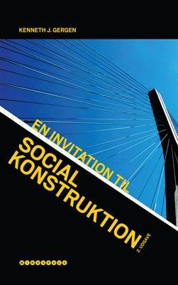 Cover for Kenneth J. Gergen · En invitation til social konstruktion (Sewn Spine Book) [1th edição] (2022)
