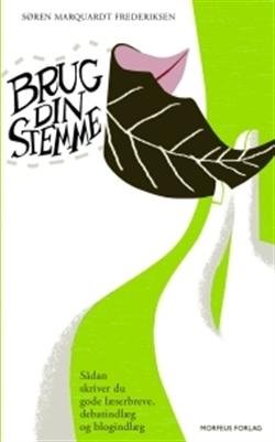 Cover for Søren Marquardt Frederiksen · Brug din stemme (Sewn Spine Book) [1er édition] (2009)