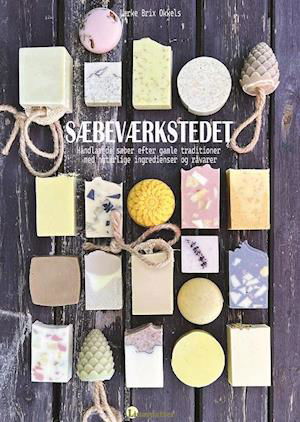 Cover for Lærke Brix Okkels · Sæbeværkstedet (Gebundenes Buch) [1. Ausgabe] (2023)