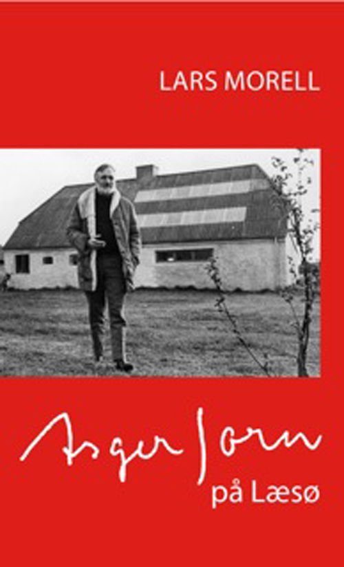 Cover for Lars Morell · Asger Jorn på Læsø (Innbunden bok) [1. utgave] [Indbundet] (2012)