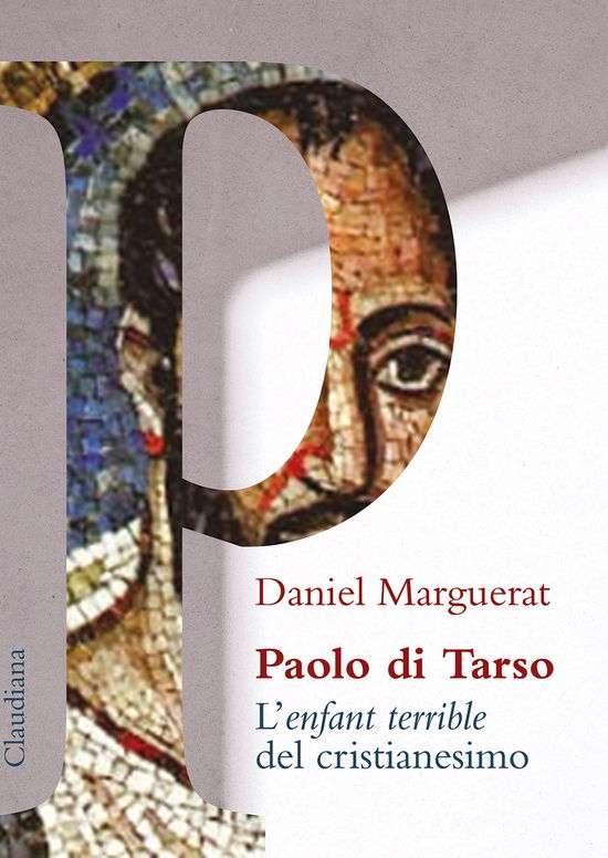 Cover for Daniel Marguerat · Paolo Di Tarso L'enfant Terrible Del Cristianesimo (Book)