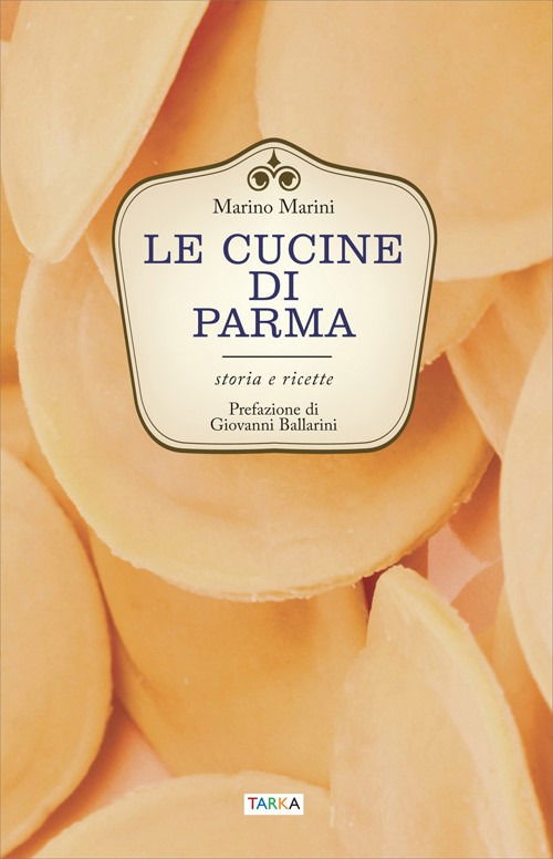 Cover for Marino Marini · Le Cucine Di Parma. Storia E Ricette (Book)