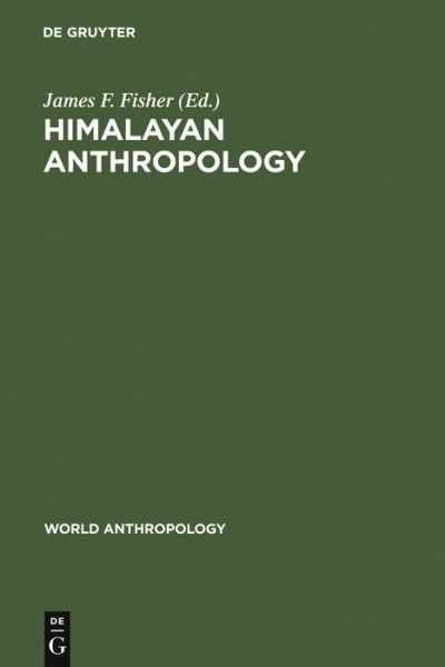 Himalayan Anthropology - James F Fisher - Książki - Walter de Gruyter - 9789027977007 - 1979