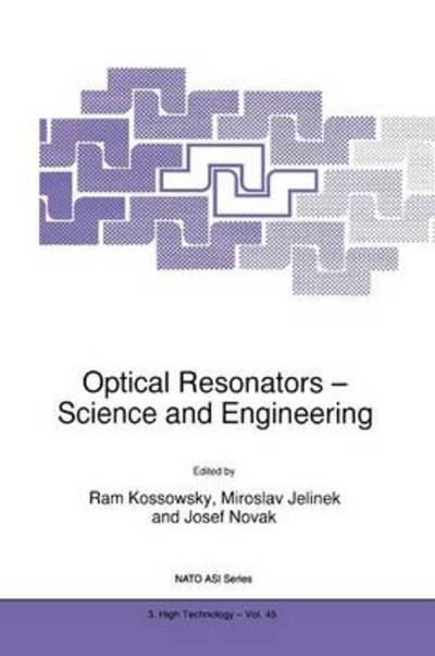 Cover for R Kossowsky · Optical Resonators - Science and Engineering - Nato Science Partnership Subseries: 3 (Pocketbok) [Softcover reprint of hardcover 1st ed. 1998 edition] (2010)