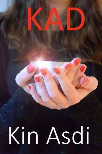 Cover for Kin Asdi · Kad (The Adventures of Kad) (Volume 1) (Paperback Book) (2014)