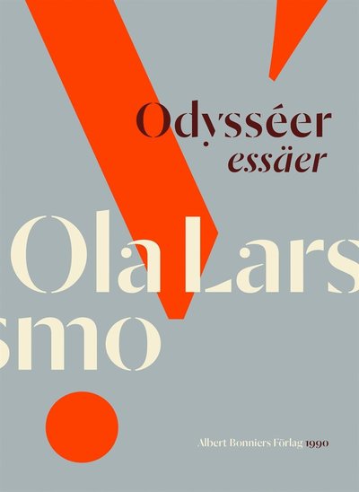 Odysséer : essäer - Ola Larsmo - Książki - Albert Bonniers Förlag - 9789100153007 - 1 lipca 2015