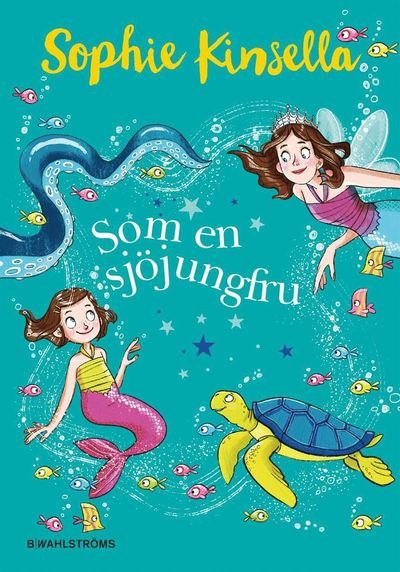 Cover for Sophie Kinsella · Magiska familjen: Som en sjöjungfru (ePUB) (2020)