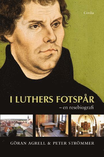 Cover for Peter Strömmer Göran Agrell · I Luthers fotspår : en resebiografi (Paperback Book) [Ned edition] (2010)