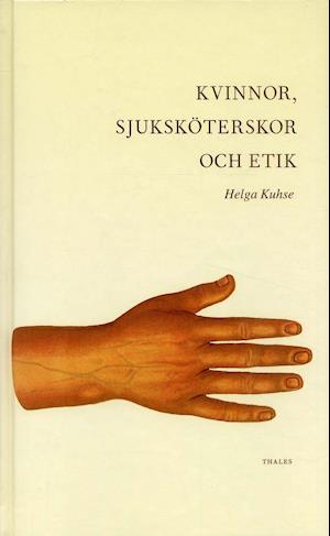 Cover for Helga Kuhse · Kvinnor, sjuksköterskor och etik (Hardcover Book) (1999)