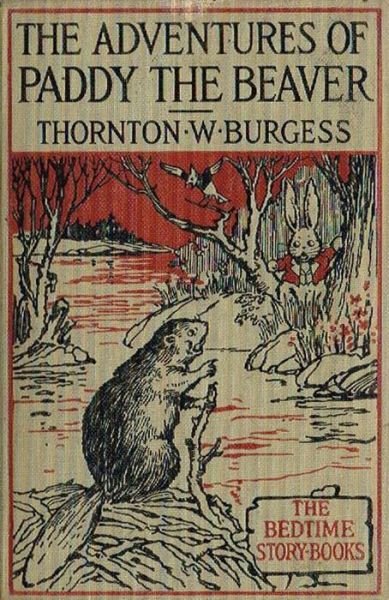 Cover for Thornton W. Burgess · The adventures of Paddy the Beaver (ePUB) (2014)