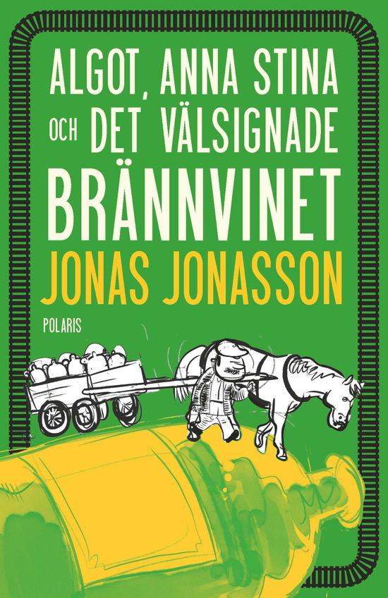 Cover for Jonas Jonasson · Algot, Anna Stina och det välsignade brännvinet (Hardcover Book) (2024)