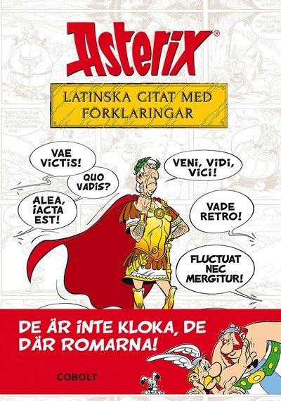 Asterix : Latinska citat med förklaringar - Bernard-Pierre Molin - Books - Cobolt Förlag - 9789180580007 - September 20, 2022
