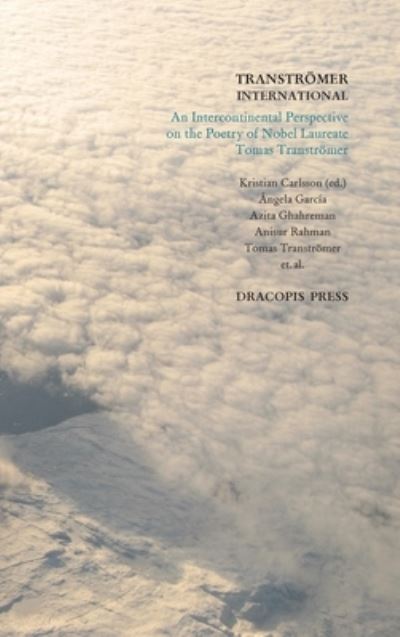 Cover for Tomas Tranströmer · Transtromer International; An Intercontinental Perspective on the Poetry of Nobel Laureate Tomas Transtromer (Hardcover bog) (2013)