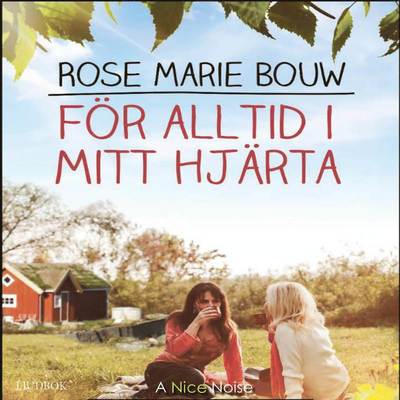 Cover for Rose Marie Bouw · Forstuna: För alltid i mitt hjärta (Audiobook (CD)) (2017)