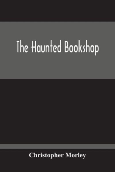 Cover for Christopher Morley · The Haunted Bookshop (Paperback Book) (2020)