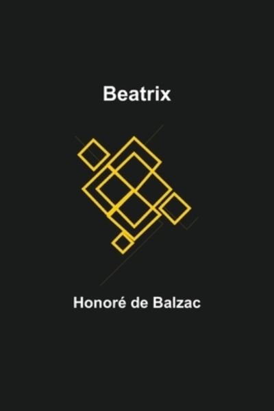 Cover for Honoré de Balzac · Beatrix (Taschenbuch) (2021)