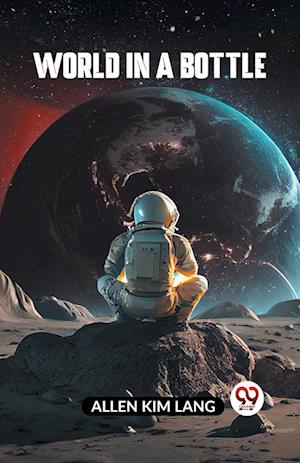 Cover for Allen Kim Lang · World in a Bottle (Paperback Book) (2023)