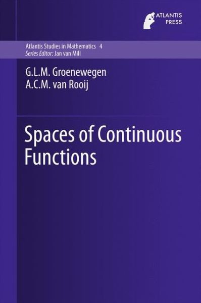 Cover for G.L.M. Groenewegen · Spaces of Continuous Functions - Atlantis Studies in Mathematics (Hardcover Book) [1st ed. 2016 edition] (2016)