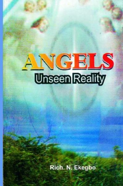 Cover for Rich N Ekegbo · Angels: Unseen Reality (Paperback Book) (2008)