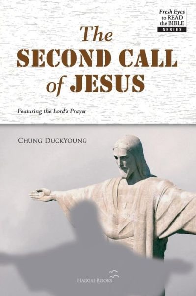 The Second Call of Jesus - Duckyoung Chung - Books - Haggai Books - 9791185007007 - June 23, 2014