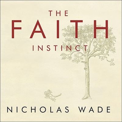 Cover for Nicholas Wade · The Faith Instinct (CD) (2009)