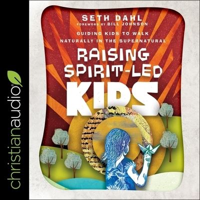 Cover for Seth Dahl · Raising Spirit-Led Kids (CD) (2021)