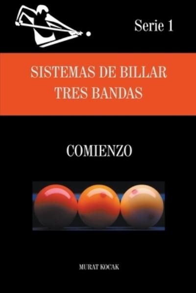 Cover for Murat Kocak · Sistemas de Billar Tres Bandas - Comienzo - Sistemas de Billar Tres Bandas (Pocketbok) (2021)