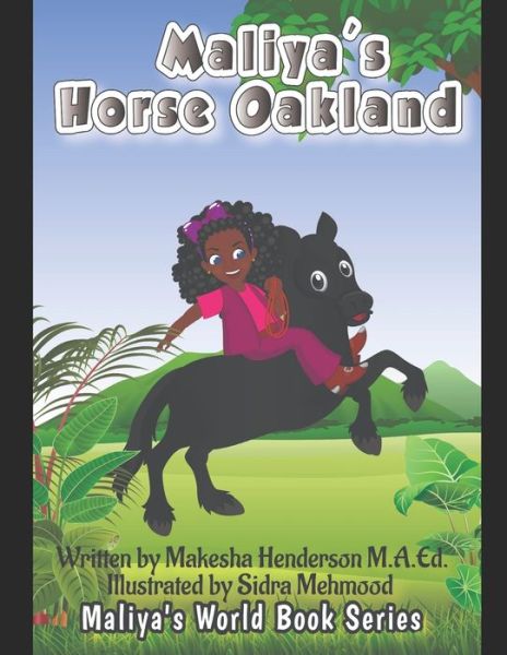 Cover for Makesha Henderson M a Ed · Maliya's Horse Oakland - Maliya's World Book Series Regular (Paperback Book) (2021)