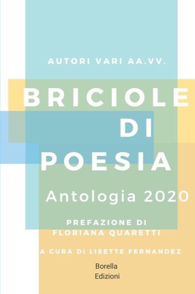 Briciole di Poesia - Autori Vari - Books - Independently Published - 9798567790007 - November 26, 2020