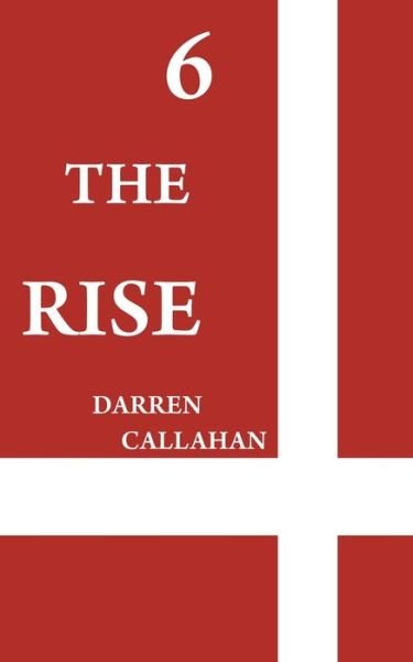 Cover for Darren Callahan · 6 the Rise (Paperback Book) (2020)