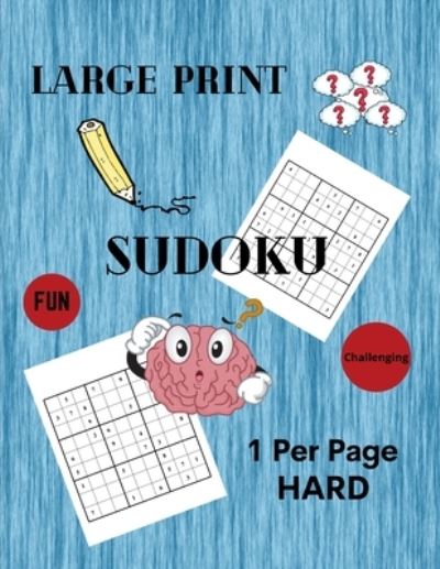 Large Print Sudoku 1 Per Page Hard - Sudokugam Kit - Książki - Independently Published - 9798582636007 - 17 grudnia 2020