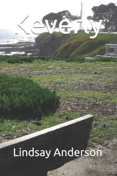 Keverly - Lindsay Anderson - Bøger - Independently Published - 9798585804007 - 23. december 2020