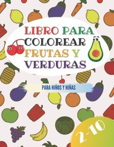 Cover for Libros Jabene · Libro Para Colorear frutas y Verduras Para Niños y Niñas 2-10 (Paperback Book) (2021)