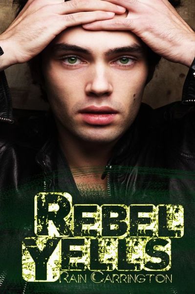 Cover for Rain Carrington · Rebel Yells (Paperback Book) (2020)