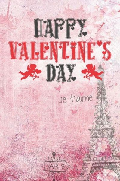 Happy Valentine's Day My Love and My Everything - With Love - Books - Independently Published - 9798610515007 - February 7, 2020