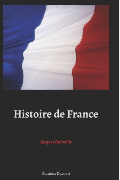 Cover for Jacques Bainville · Histoire de France (Taschenbuch) (2020)