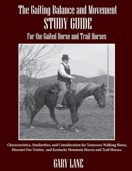 Cover for Gary Lane · The Gaiting Balance and Movement Study Guide for the Gaited and Trail Horses (Paperback Bog) (2020)