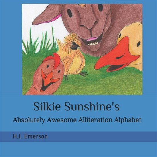 Silkie Sunshine's Absolutely Awesome Alliteration Alphabet - H J Emerson - Livros - Independently Published - 9798665698007 - 20 de julho de 2020