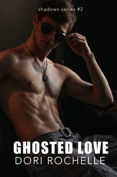 Cover for Dori Rochelle · Ghosted Love (Pocketbok) (2020)