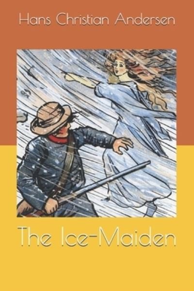 Cover for Hans Christian Andersen · The Ice-Maiden (Paperback Book) (2021)