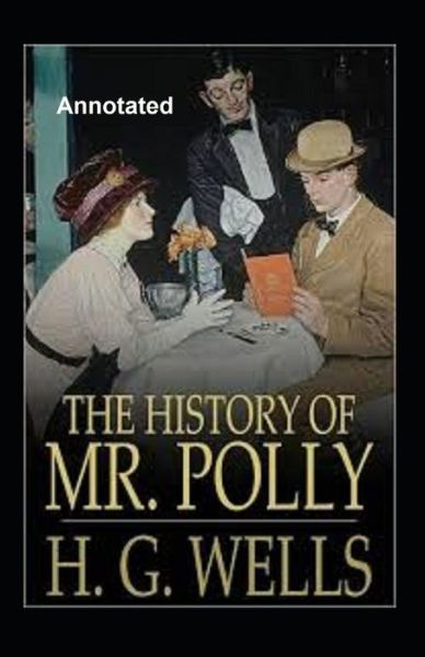 Cover for Herbert George Wells · The History of Mr.Polly Annotated (Paperback Book) (2021)