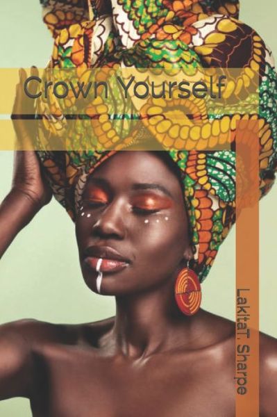 Cover for Lakita T Sharpe · Crown Yourself (Paperback Book) (2021)