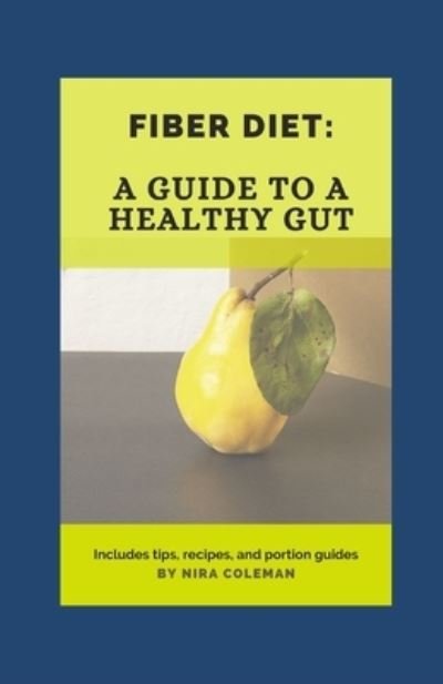 Cover for Nira Coleman · Fiber Diet (Taschenbuch) (2021)
