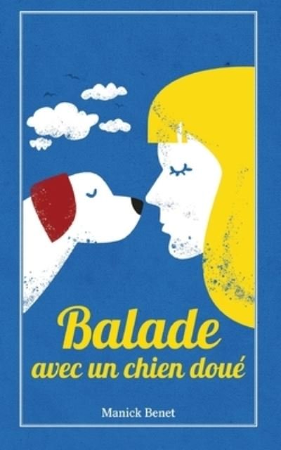 Cover for Manick Benet · Balade avec un chien doue (Paperback Book) (2021)