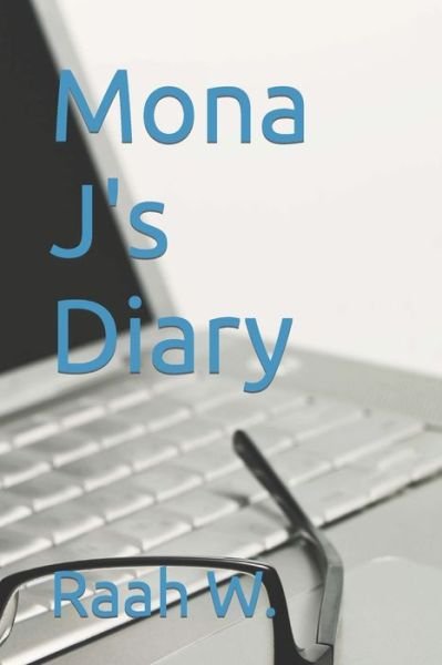 Cover for Raah W · Mona J's Diary (Taschenbuch) (2021)