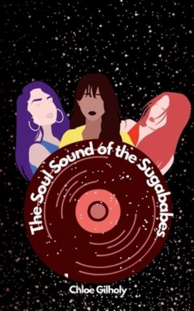 Cover for Chloe Gilholy · The Soul Sound of the Sugababes (Paperback Book) (2023)