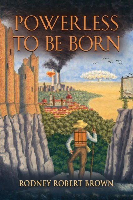 Cover for Rodney Robert Brown · Powerless to be Born (Paperback Book) (2022)