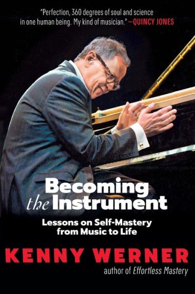 Cover for Kenny Werner · Becoming the Instrument: Lessons on Self-Mastery from Music to Life (Paperback Book) (2022)