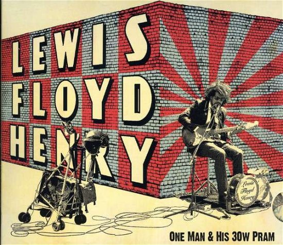 Lewis Floyd Henry-one Man & His 30w Pram - Lewis Floyd Henry - Música - Adjust Records - 0022099572008 - 7 de marzo de 2011